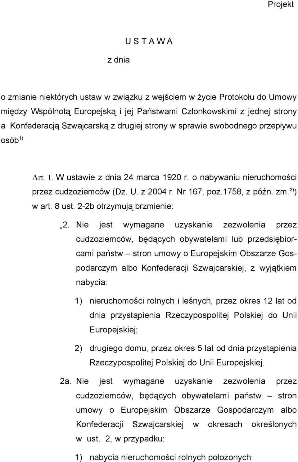 zm. 2) ) w art. 8 ust. 2-2b otrzymują brzmienie: 2.