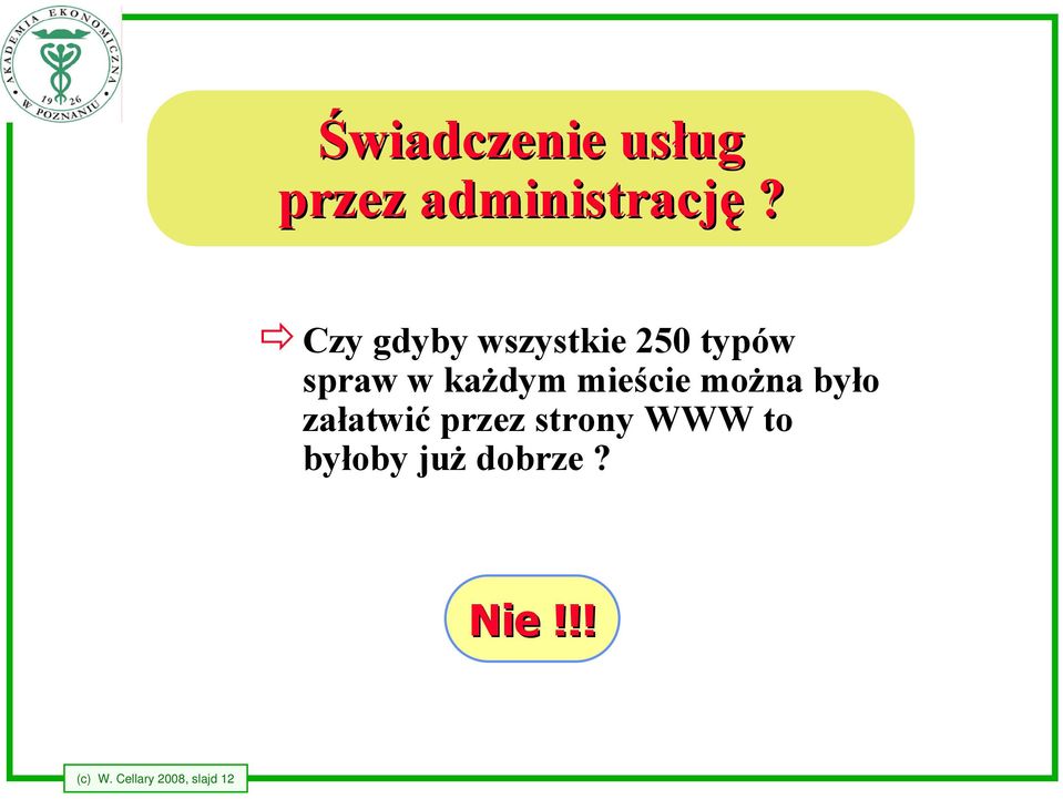 mieście można było załatwić przez strony WWW to