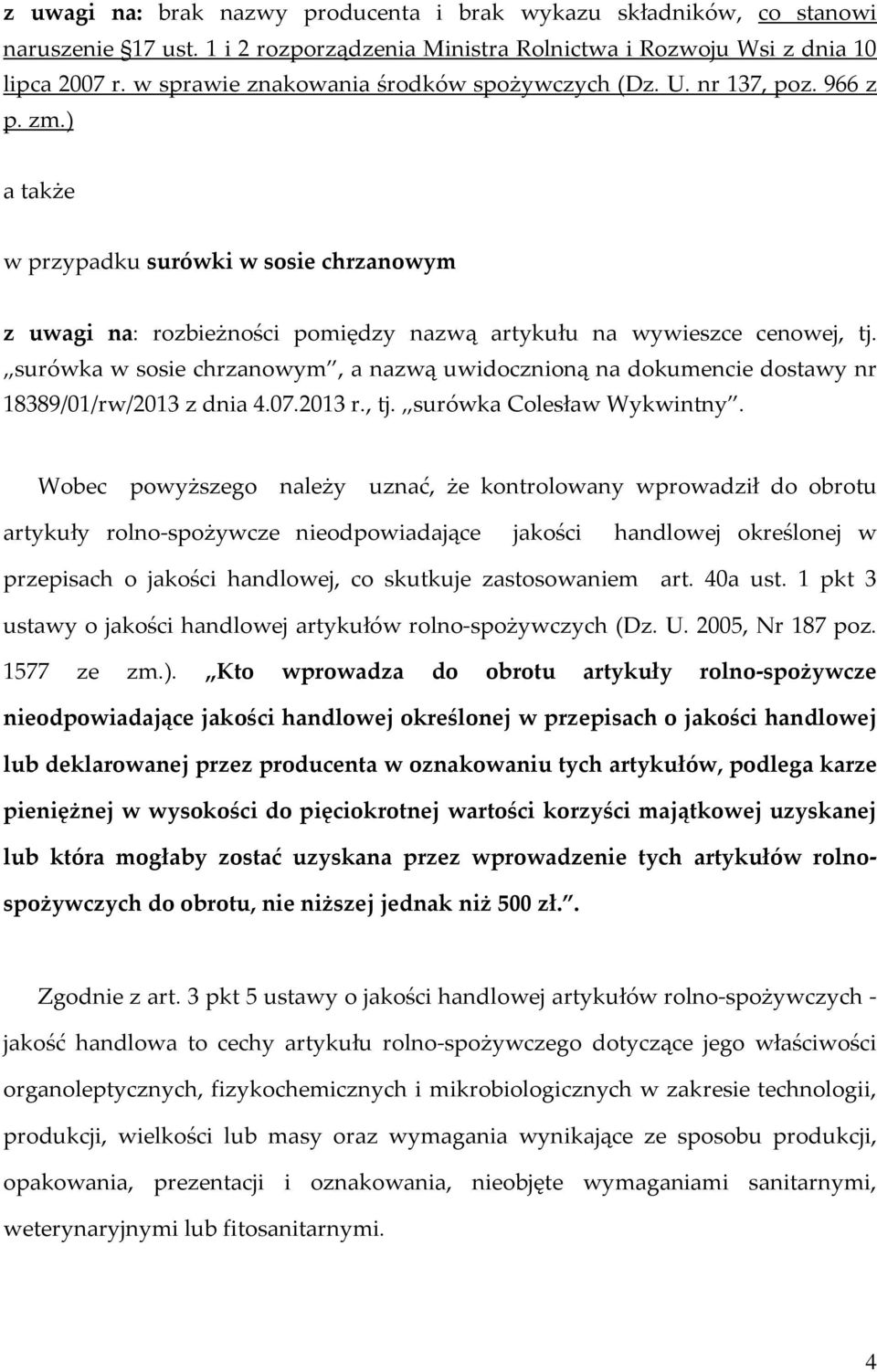 surówka w sosie chrzanowym, a nazwą uwidocznioną na dokumencie dostawy nr 18389/01/rw/2013 z dnia 4.07.2013 r., tj. surówka Colesław Wykwintny.