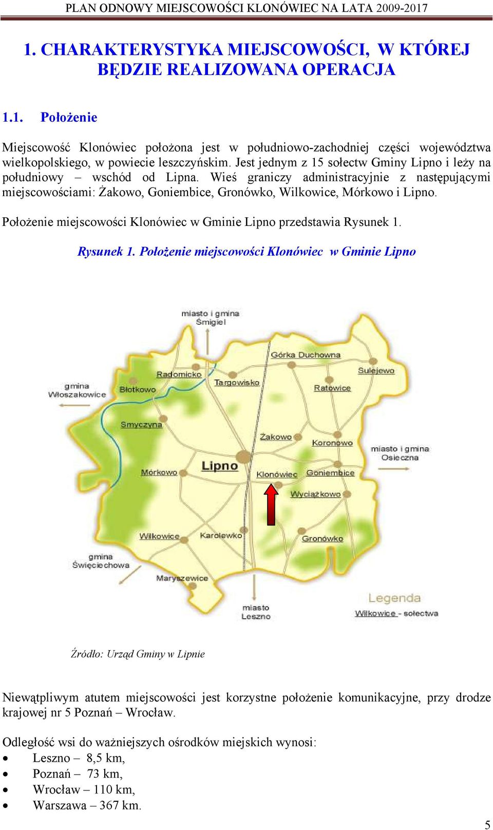 Położenie miejscowości Klonówiec w Gminie Lipno przedstawia Rysunek 1.