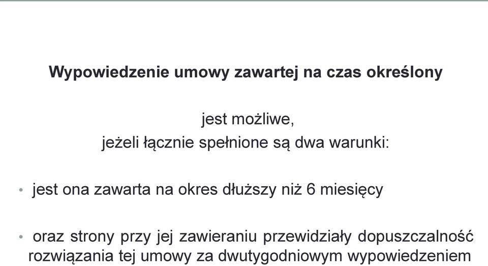 dłuższy niż 6 miesięcy oraz strony przy jej zawieraniu