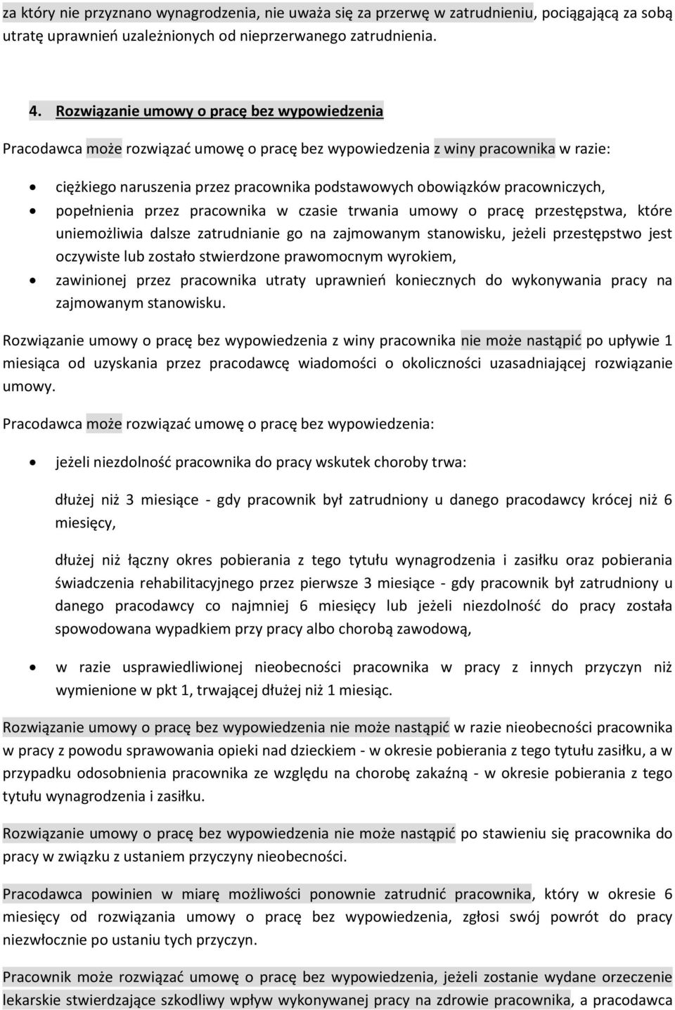 pracowniczych, popełnienia przez pracownika w czasie trwania umowy o pracę przestępstwa, które uniemożliwia dalsze zatrudnianie go na zajmowanym stanowisku, jeżeli przestępstwo jest oczywiste lub