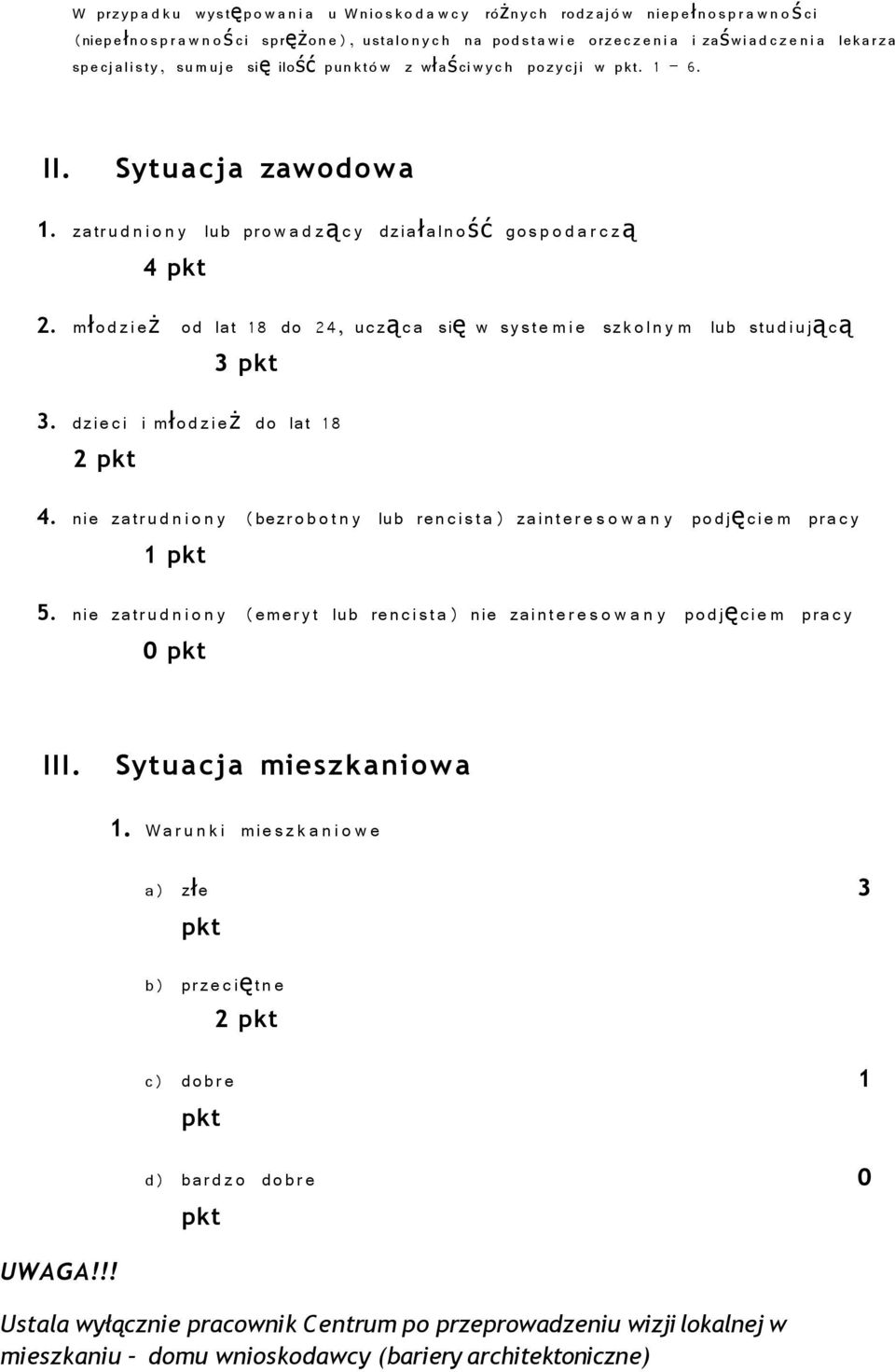 Sytua cja zawodo w a 1. zatr u d n i o n y lu b pr o w a d z ą c y dzi ał al n o ść go s p o d a r c z ą 4 2.