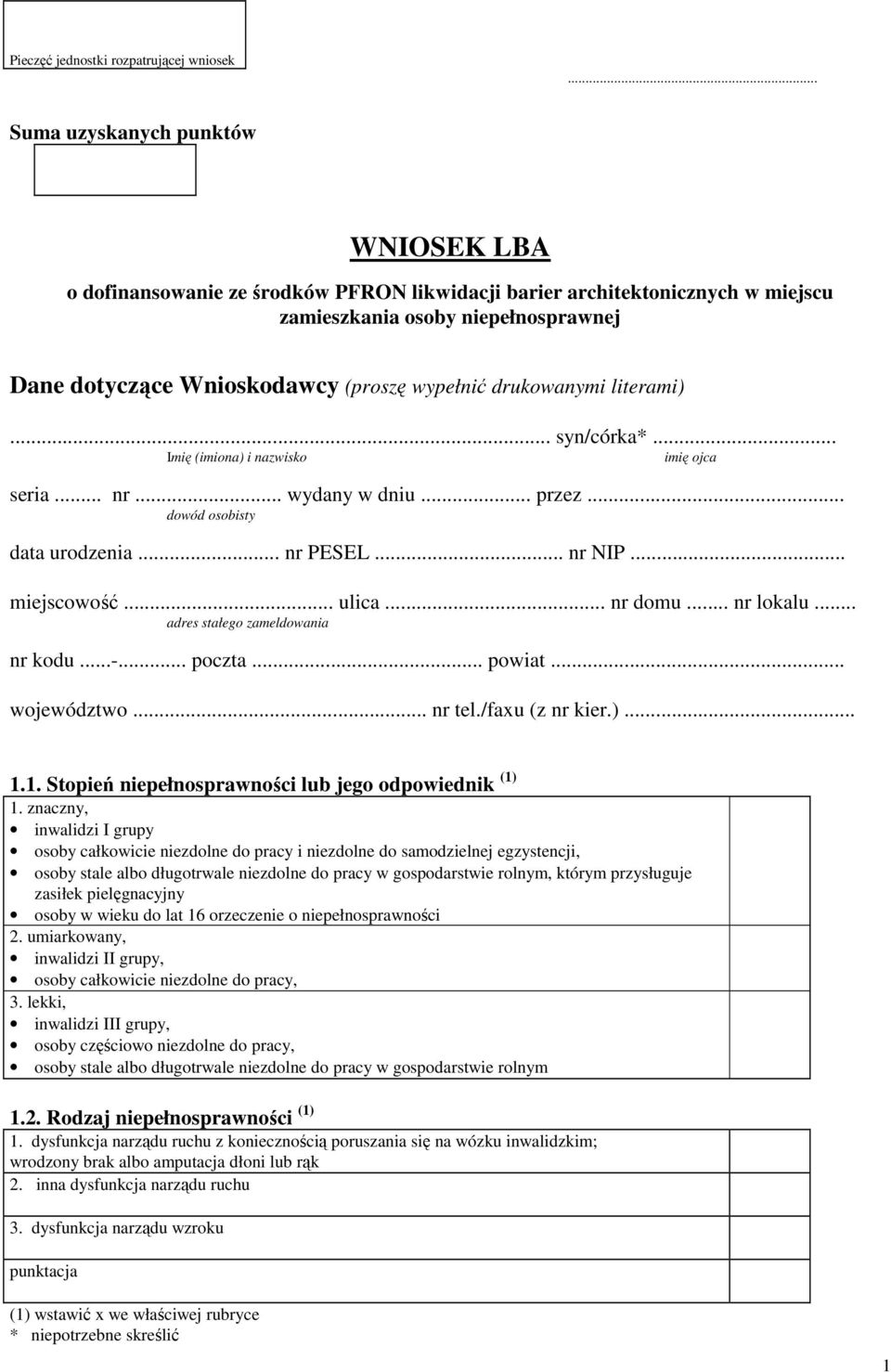 wypełnić drukowanymi literami)... syn/córka*... Imię (imiona) i nazwisko imię ojca seria... nr... wydany w dniu... przez... dowód osobisty data urodzenia... nr PESEL... nr NIP... miejscowość... ulica.