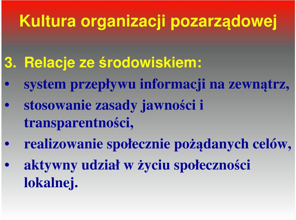 zewnątrz, stosowanie zasady jawności i transparentności,