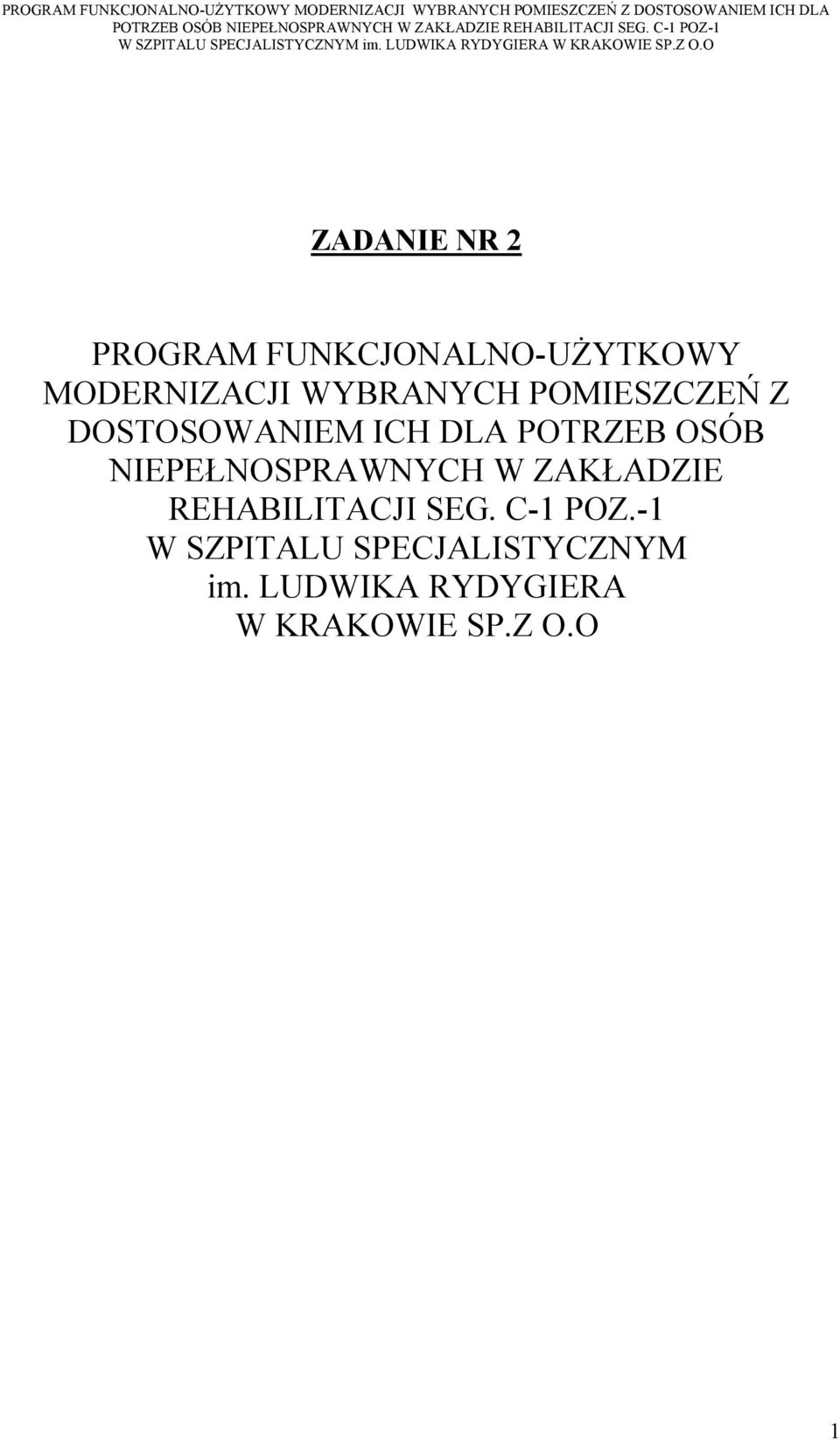 NIEPEŁNOSPRAWNYCH W ZAKŁADZIE REHABILITACJI SEG. C-1 POZ.