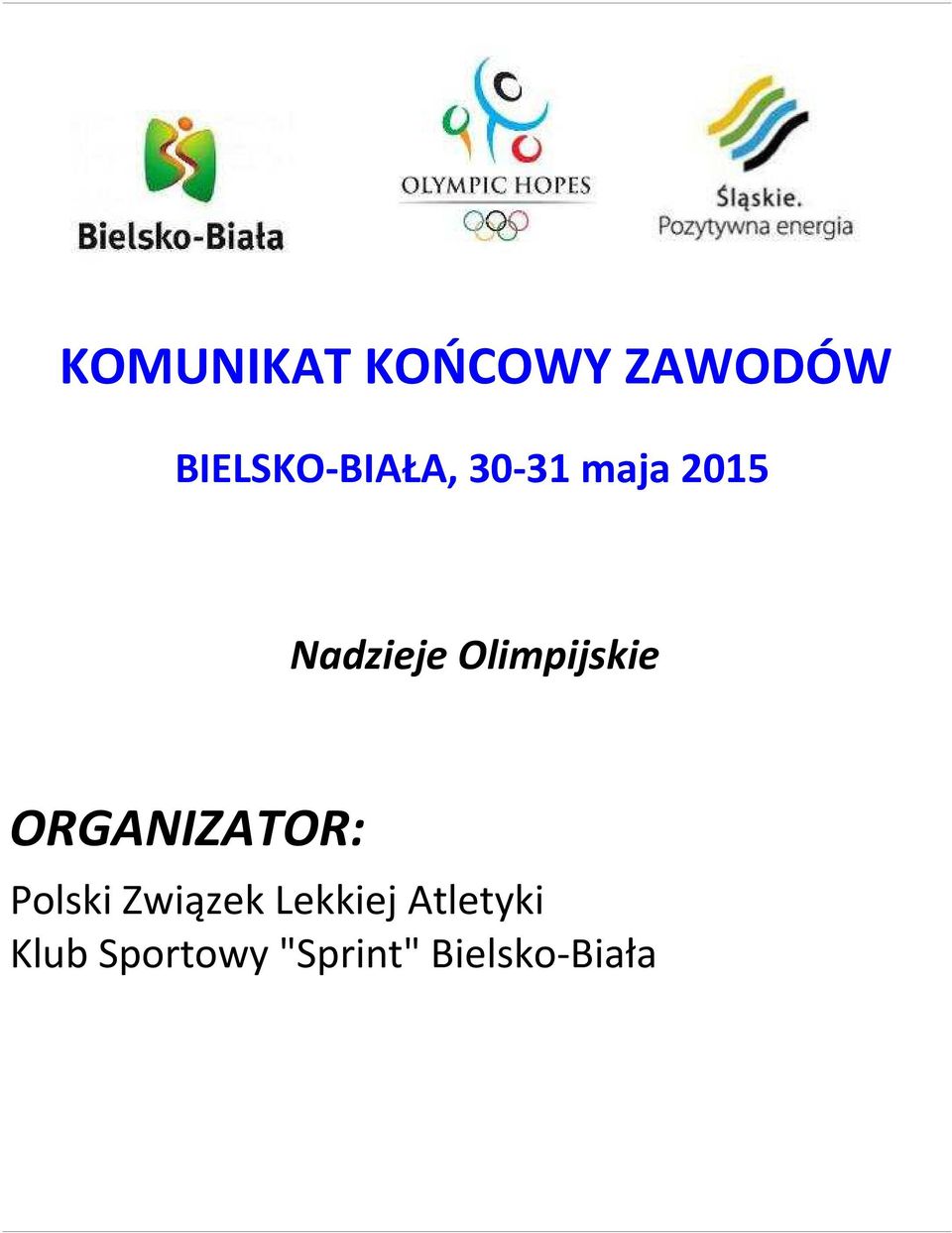 Olimpijskie ORGANIZATOR: Polski Związek