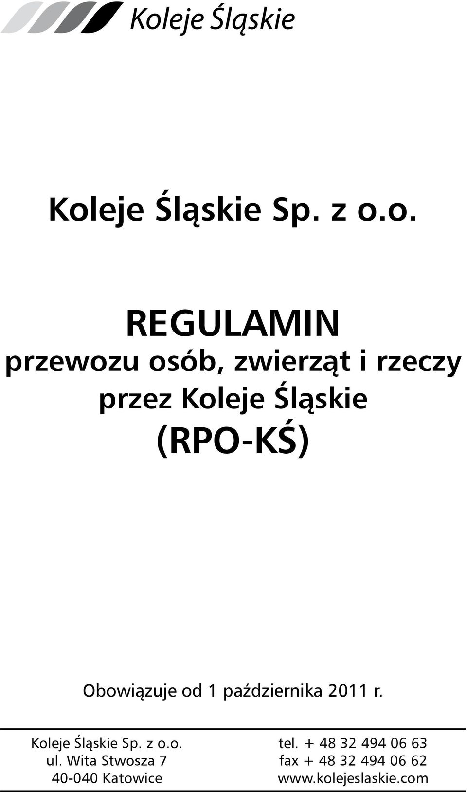 2011 r. Koleje Śląskie Sp. z o.o. ul.