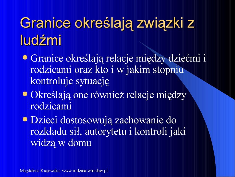 sytuację Określają one również relacje między rodzicami Dzieci