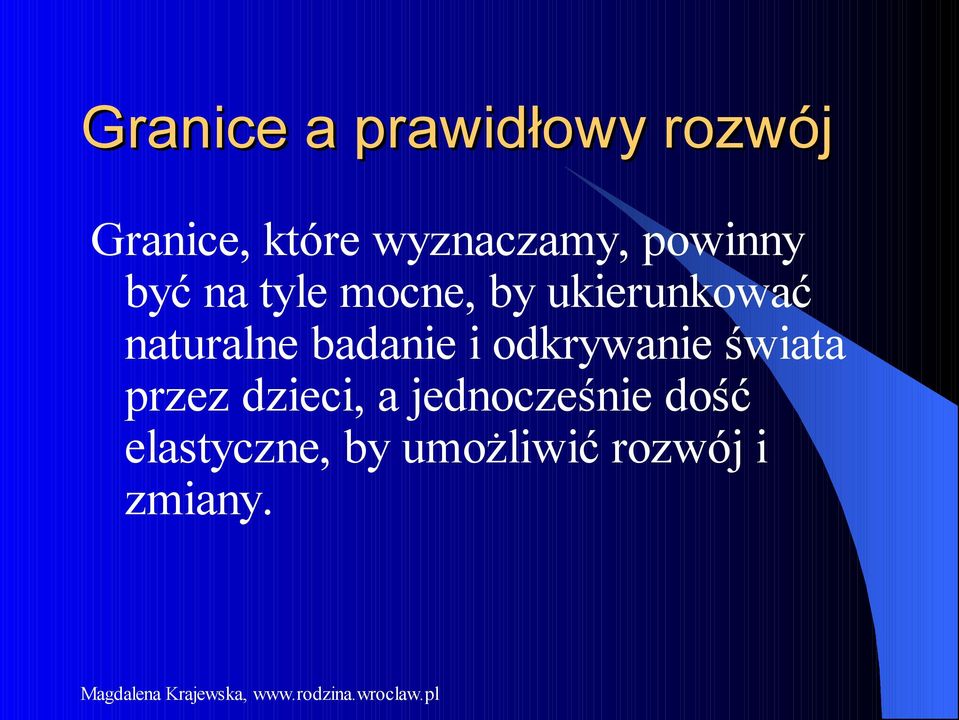 ukierunkować naturalne badanie i odkrywanie świata