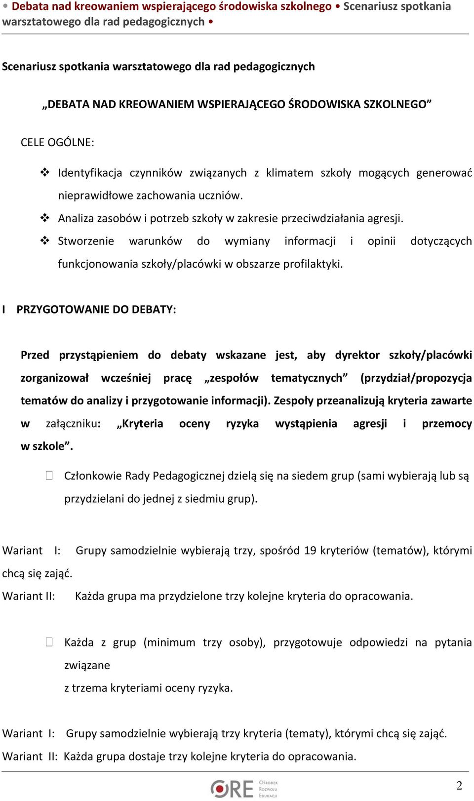 Stworzenie warunków do wymiany informacji i opinii dotyczących funkcjonowania szkoły/placówki w obszarze profilaktyki.