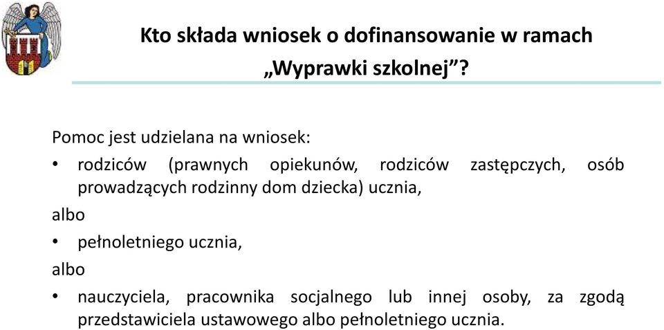 osób prowadzących rodzinny dom dziecka) ucznia, albo pełnoletniego ucznia, albo