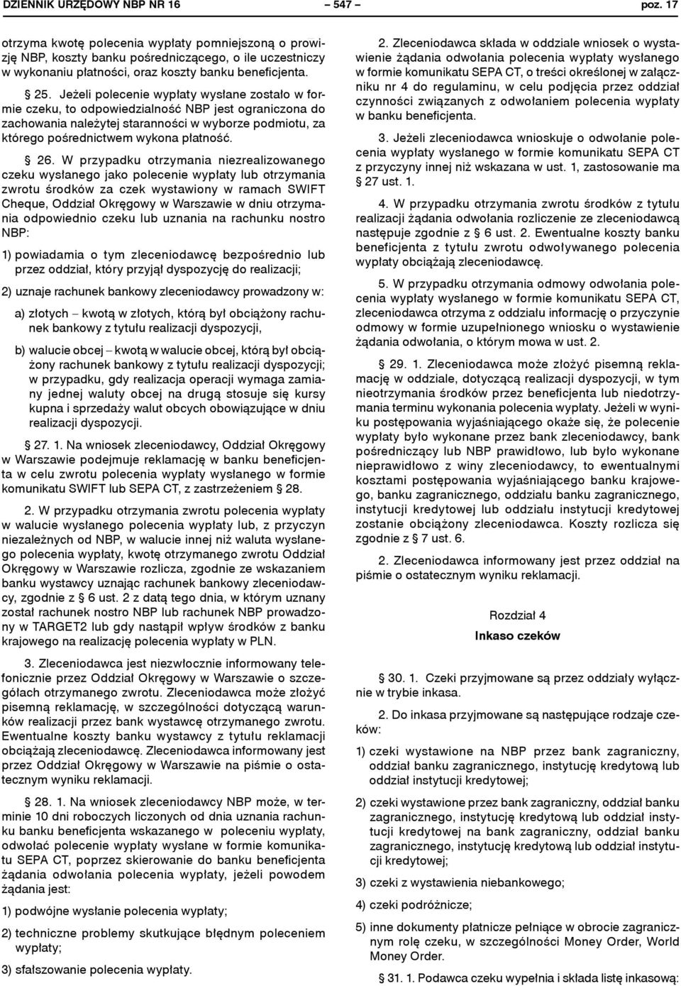 17) polecenia wypłaty wysłanego Załącznik do uchwały 2.