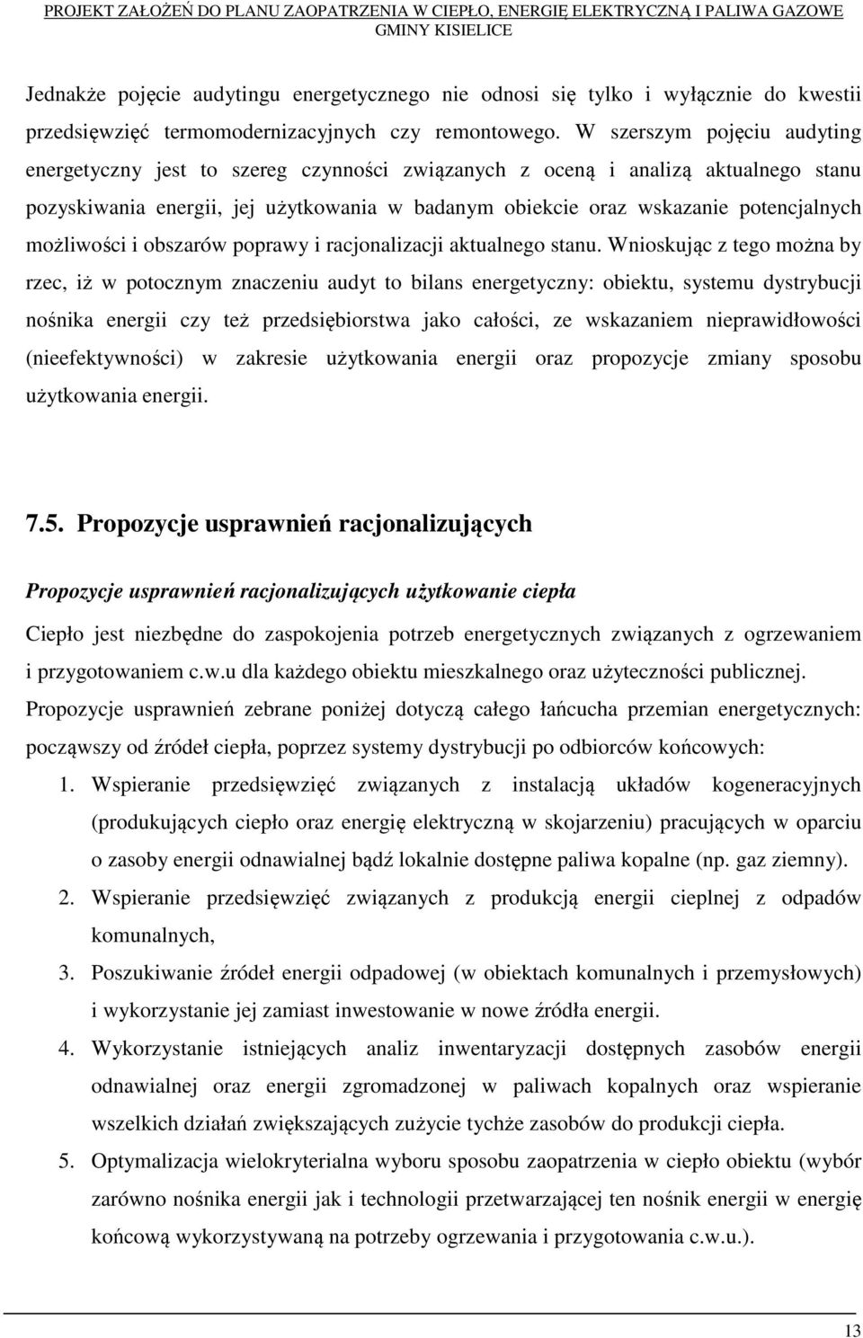 możliwości i obszarów poprawy i racjonalizacji aktualnego stanu.