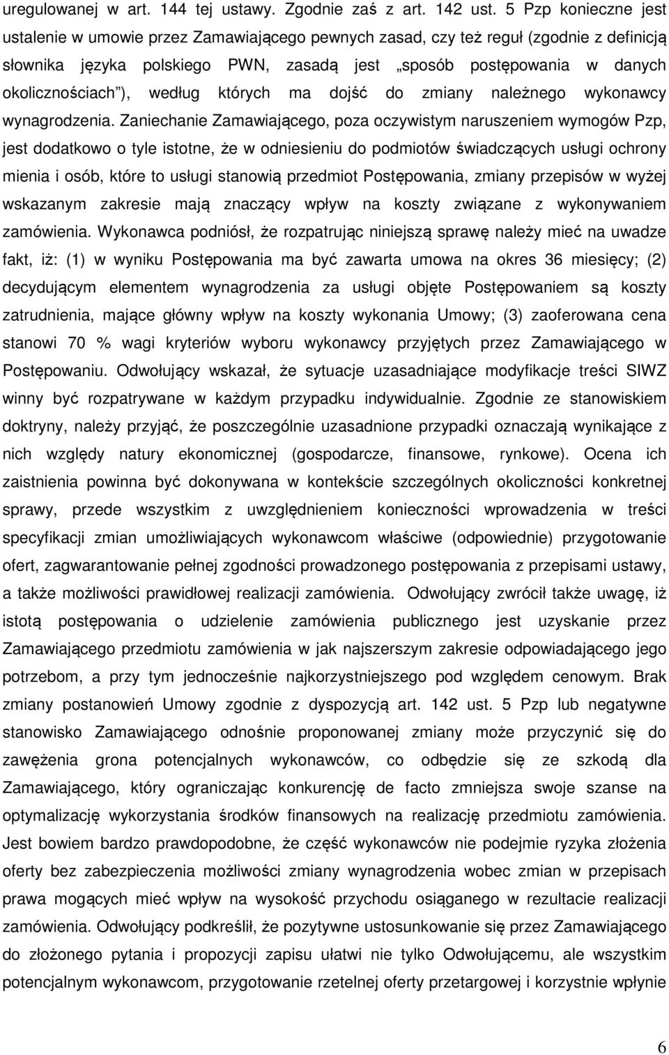 ), według których ma dojść do zmiany należnego wykonawcy wynagrodzenia.