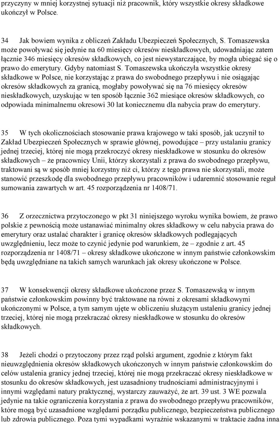 emerytury. Gdyby natomiast S.