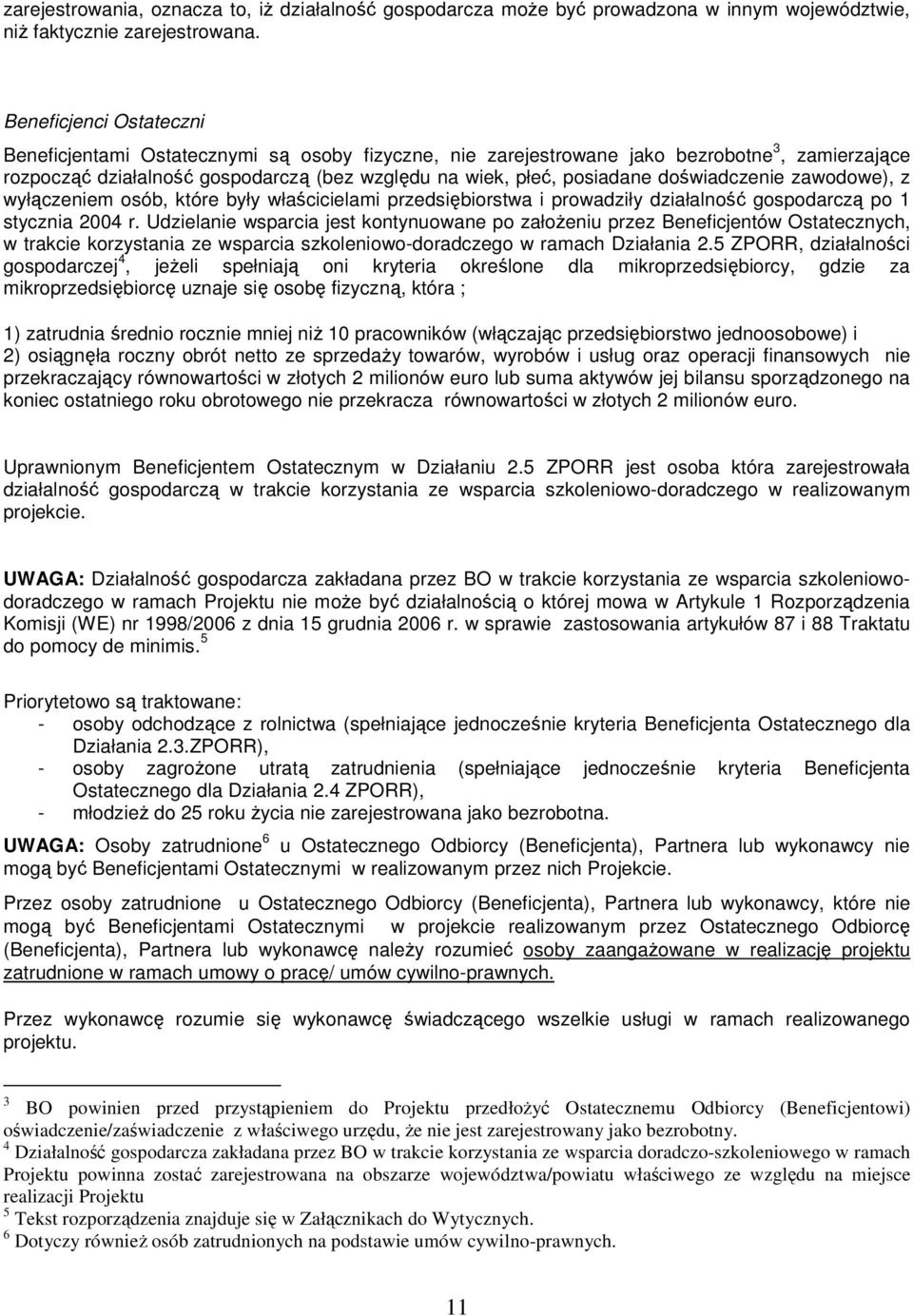 zawodowe), z wyłączeniem osób, które były właścicielami przedsiębiorstwa i prowadziły działalność gospodarczą po 1 stycznia 2004 r.