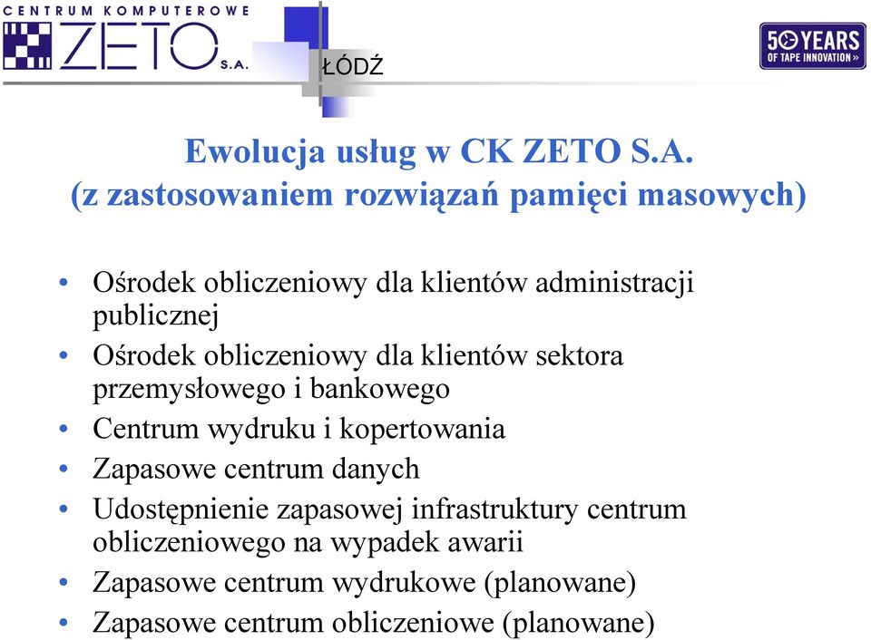 Ośrodek obliczeniowy dla klientów sektora przemysłowego i bankowego Centrum wydruku i kopertowania