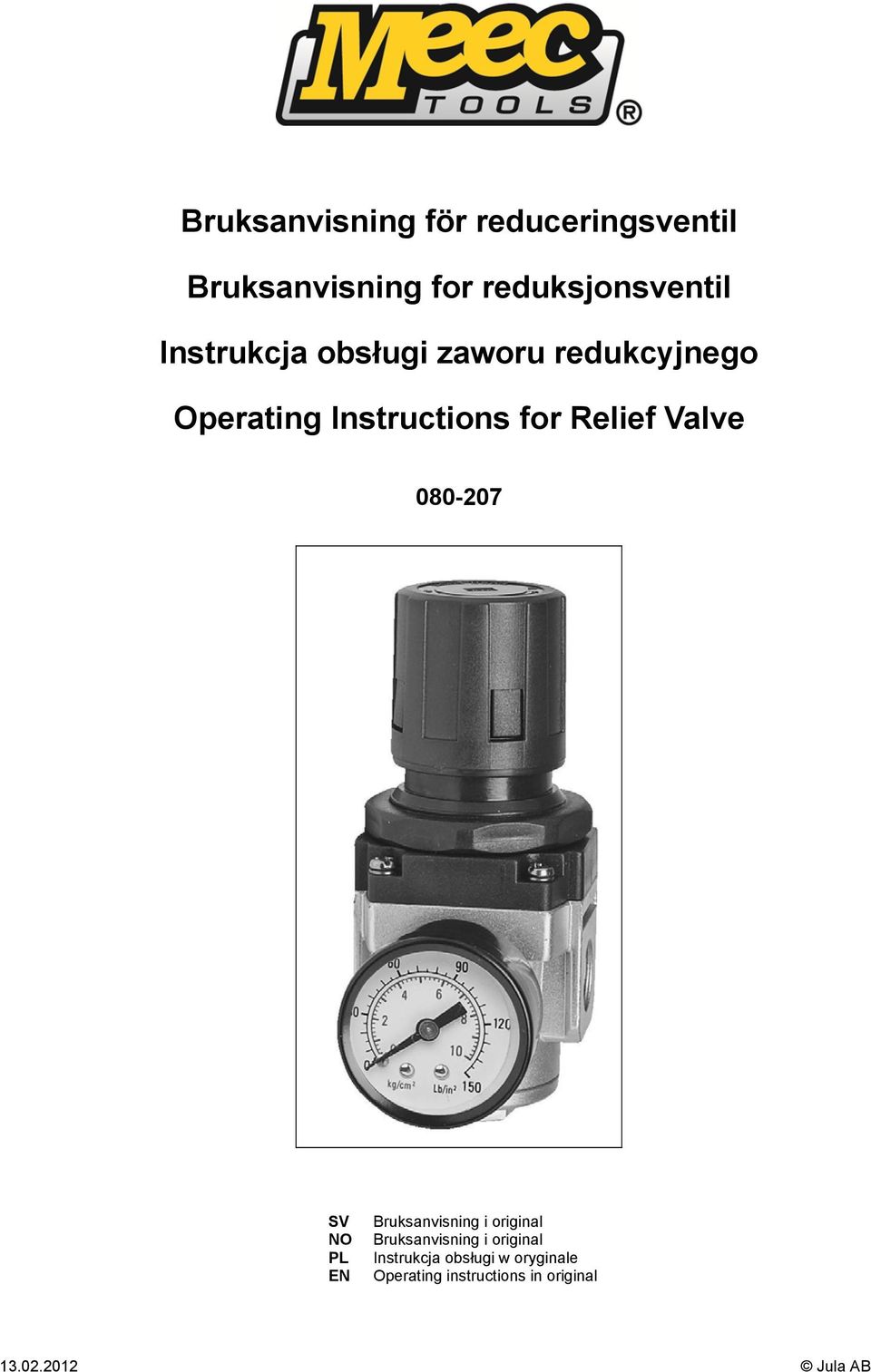 Valve 080-207 SV NO PL EN Bruksanvisning i original Bruksanvisning i
