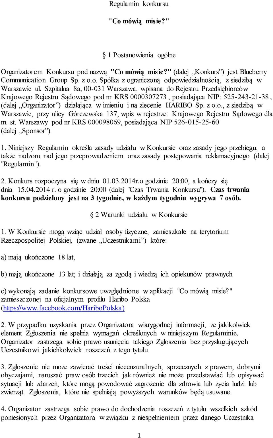 zlecenie HARIBO Sp. z o.o., z siedzibą w Warszawie, przy ulicy Górczewska 137, wpis w rejestrze: Krajowego Rejestru Sądowego dla m. st.