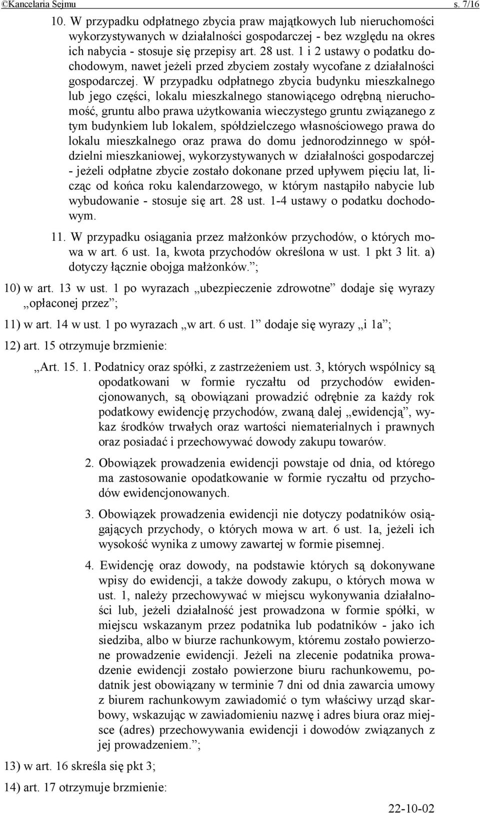 1 i 2 ustawy o podatku dochodowym, nawet jeżeli przed zbyciem zostały wycofane z działalności gospodarczej.