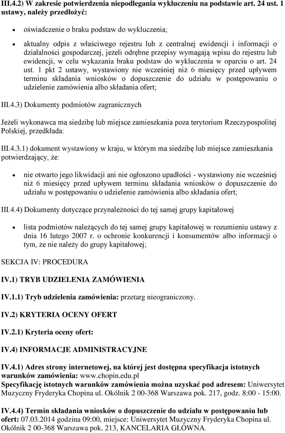 przepisy wymagają wpisu do rejestru lub ewidencji, w celu wykazania braku podstaw do wykluczenia w oparciu o art. 24 ust.