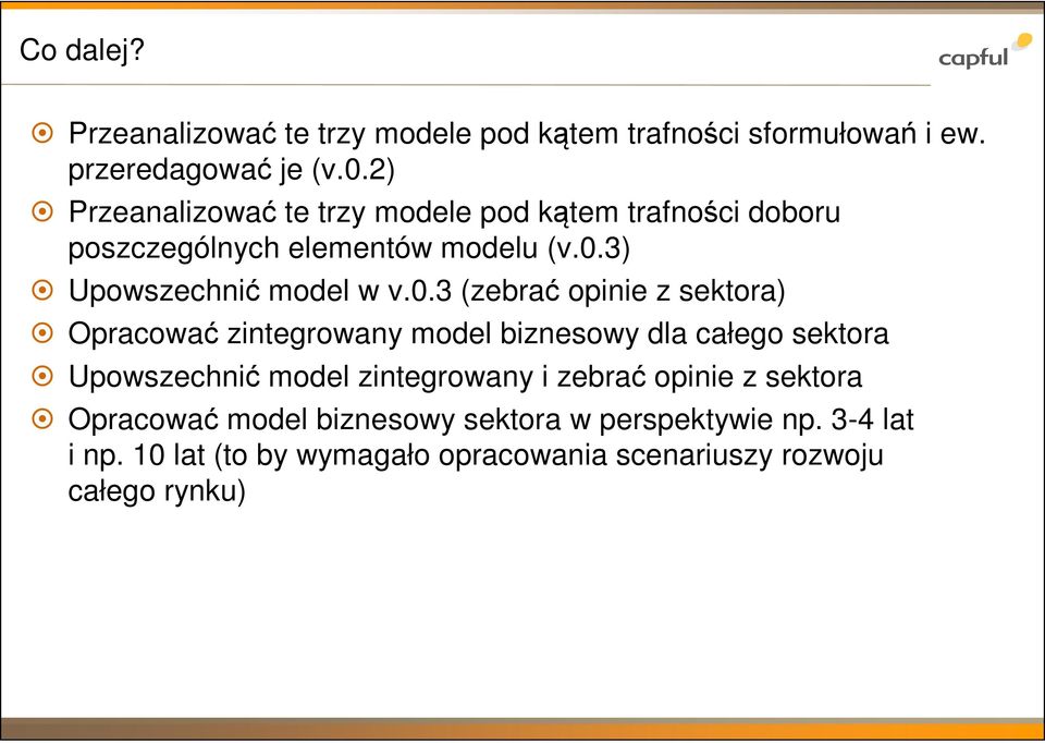 3) Upowszechnić model w v.0.