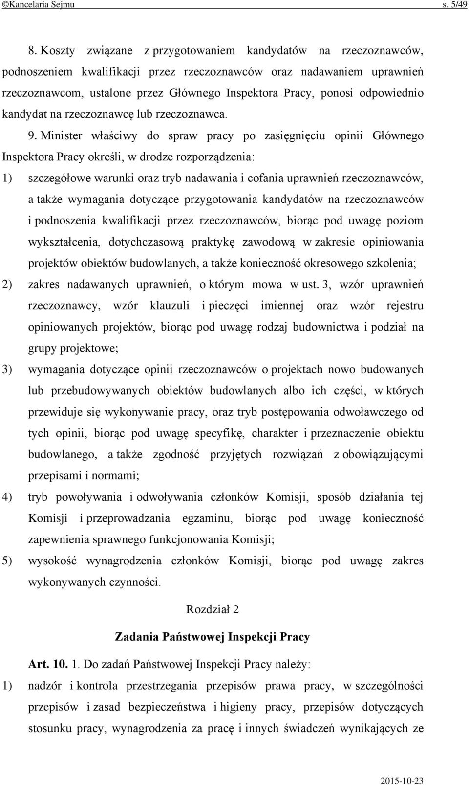 odpowiednio kandydat na rzeczoznawcę lub rzeczoznawca. 9.