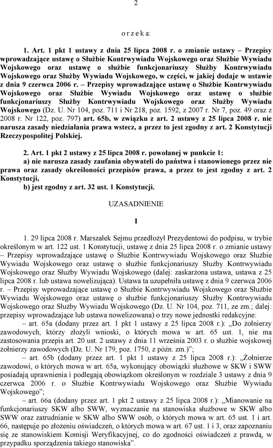 Wywiadu Wojskowego, w części, w jakiej dodaje w ustawie z dnia 9 czerwca 2006 r.