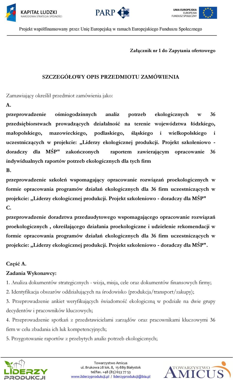 wielkopolskiego i uczestniczących w projekcie: Liderzy ekologicznej produkcji.