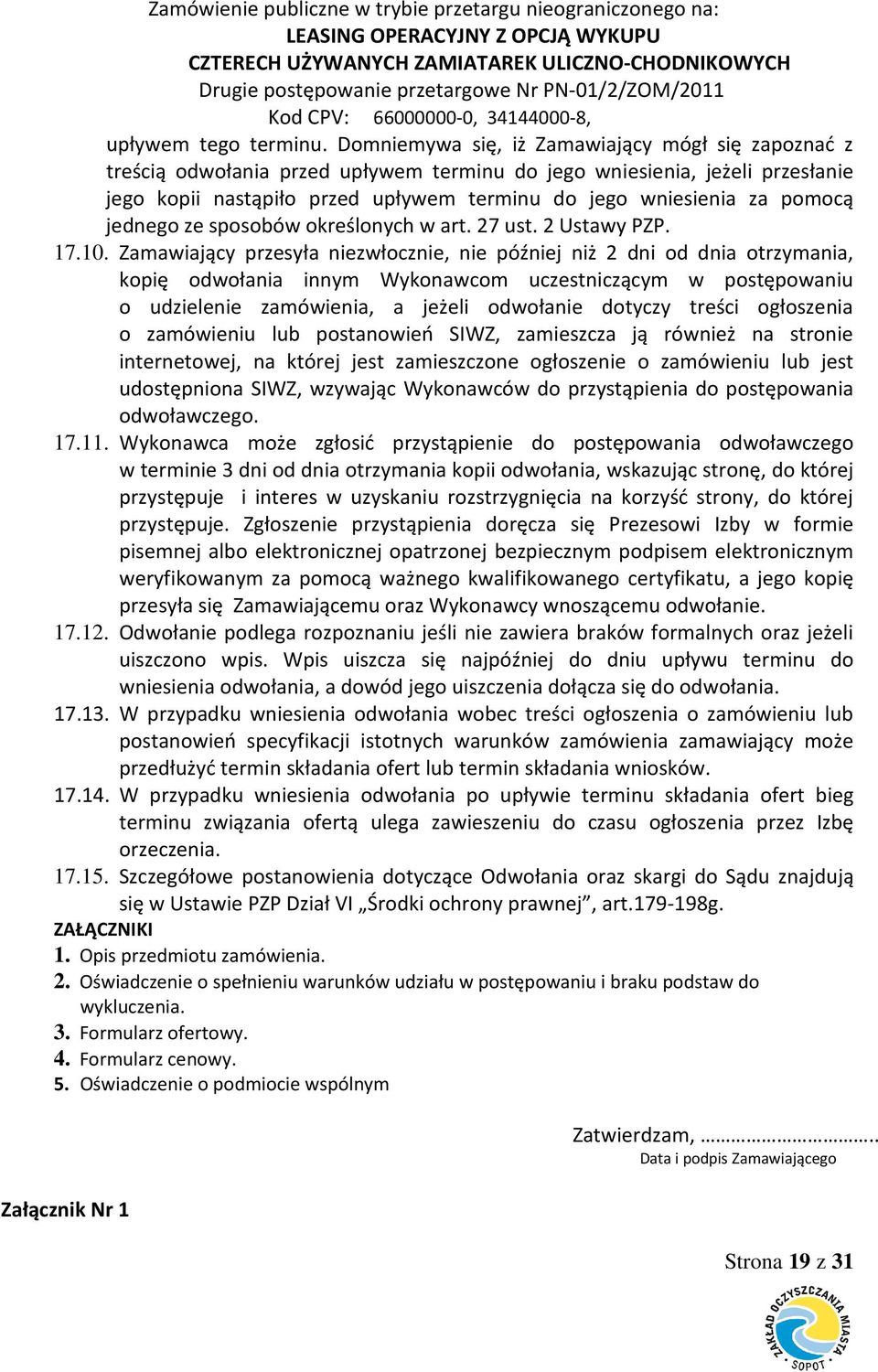 pomocą jednego ze sposobów określonych w art. 27 ust. 2 Ustawy PZP. 17.10.