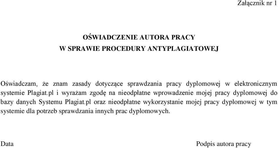 pl i wyrażam zgodę na nieodpłatne wprowadzenie mojej pracy dyplomowej do bazy danych Systemu Plagiat.