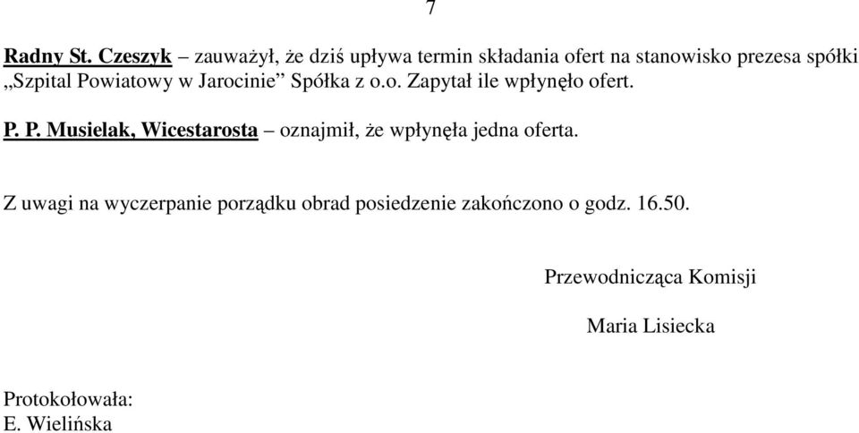 Powiatowy w Jarocinie Spółka z o.o. Zapytał ile wpłynęło ofert. P.