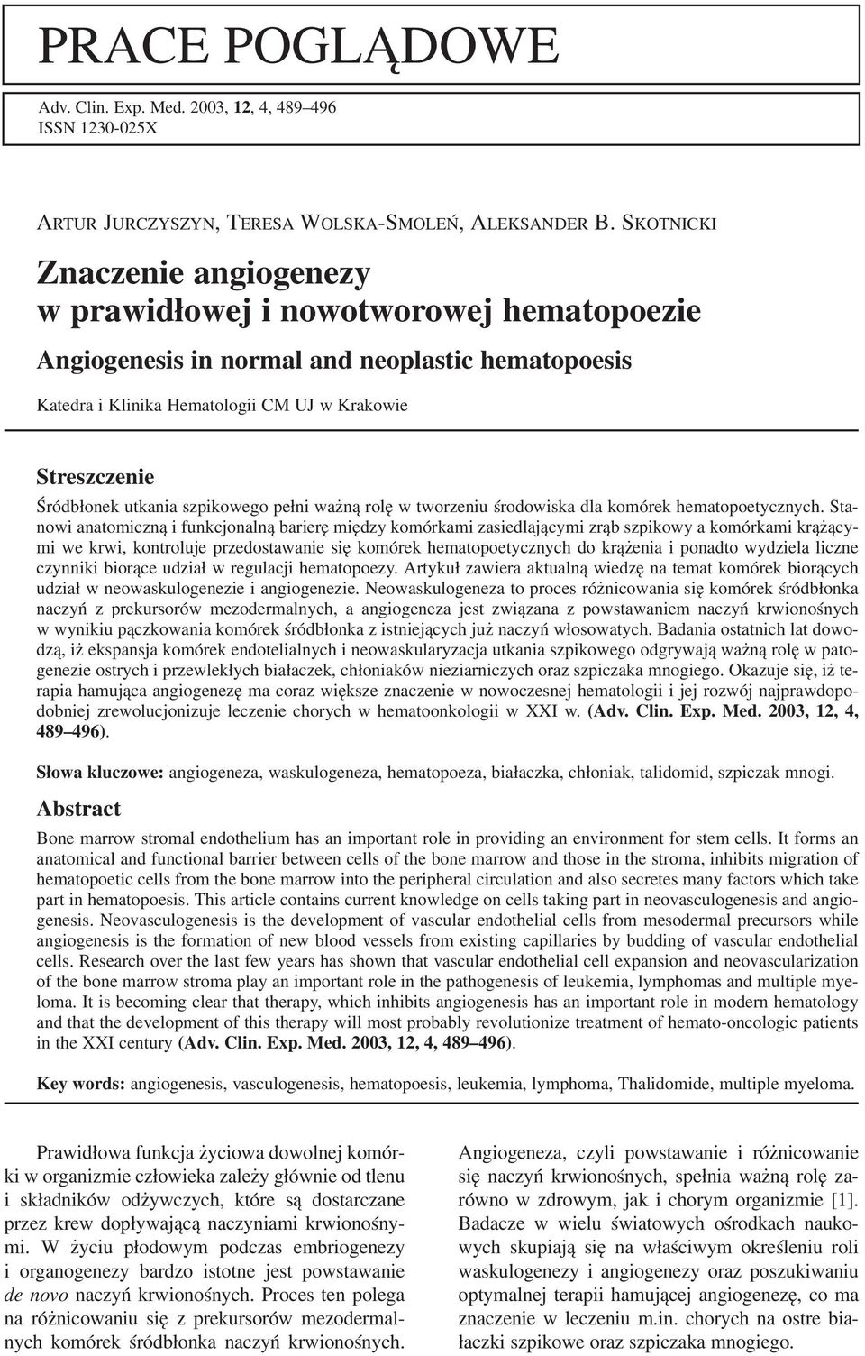 utkania szpikowego pełni ważną rolę w tworzeniu środowiska dla komórek hematopoetycznych.