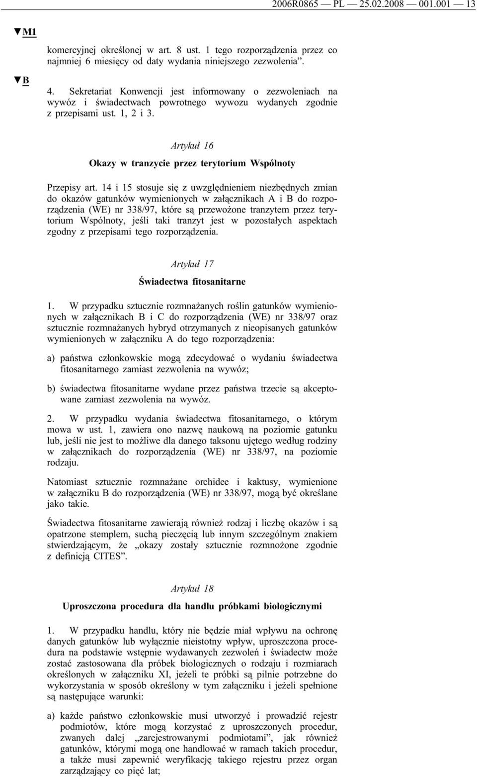 Artykuł 16 Okazy w tranzycie przez terytorium Wspólnoty Przepisy art.