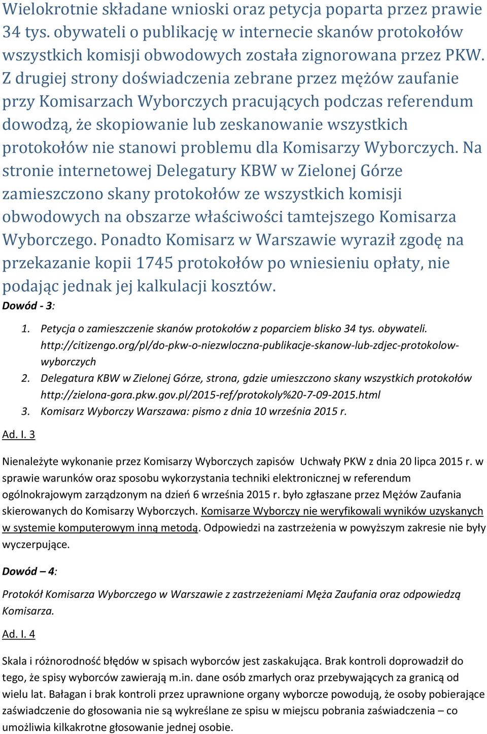 problemu dla Komisarzy Wyborczych.