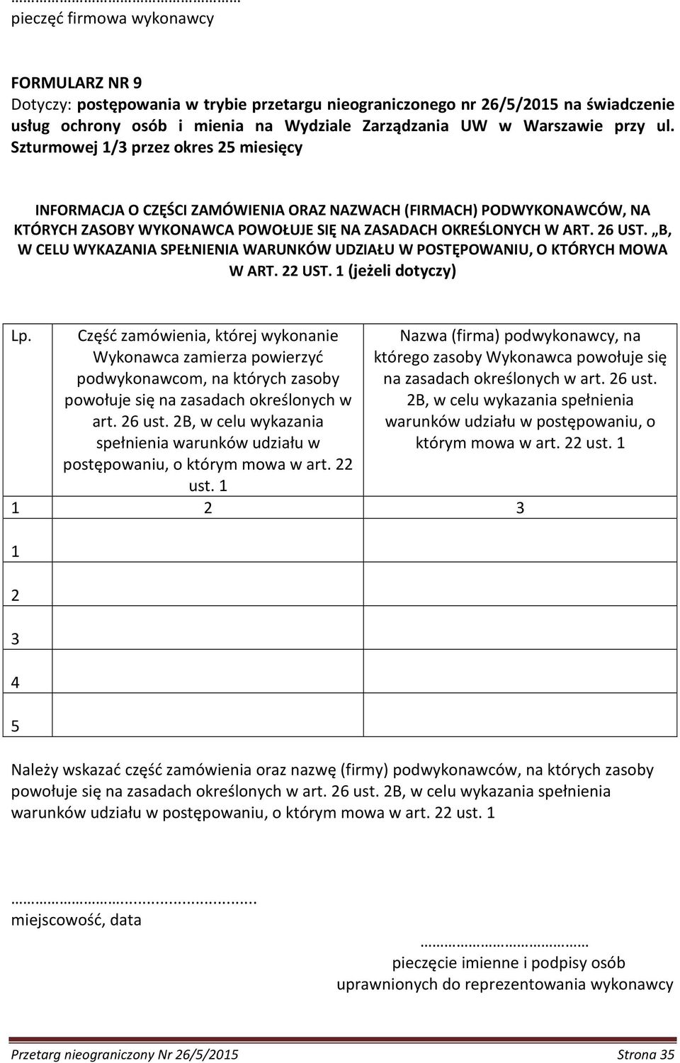 Część zamówienia, której wykonanie Wykonawca zamierza powierzyć podwykonawcom, na których zasoby powołuje się na zasadach określonych w art. 26 ust.