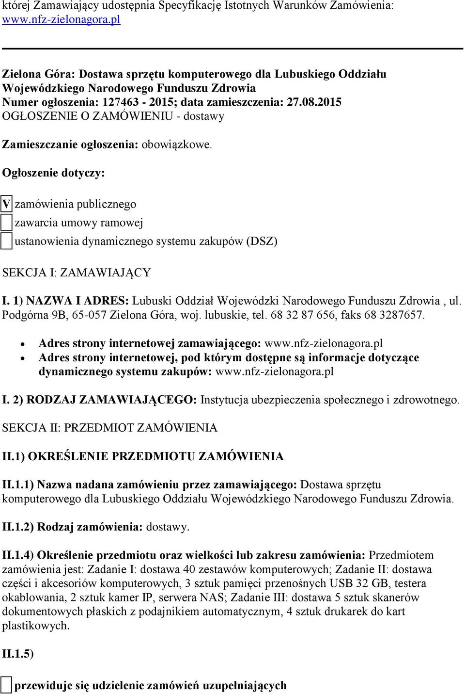 2015 OGŁOSZENIE O ZAMÓWIENIU - dostawy Zamieszczanie ogłoszenia: obowiązkowe.