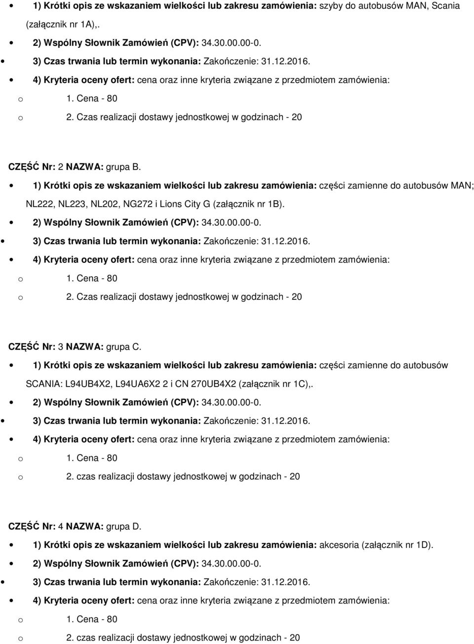 Czas realizacji dstawy jednstkwej w gdzinach - 20 CZĘŚĆ Nr: 2 NAZWA: grupa B.