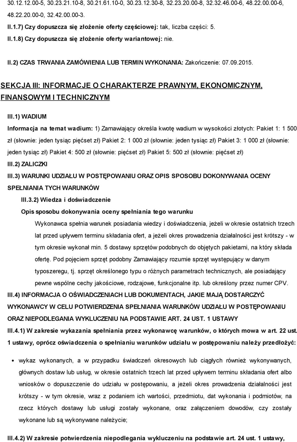 SEKCJA III: INFORMACJE O CHARAKTERZE PRAWNYM, EKONOMICZNYM, FINANSOWYM I TECHNICZNYM III.