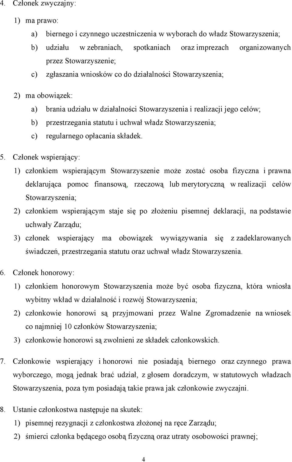 Stowarzyszenia; c) regularnego opłacania składek. 5.