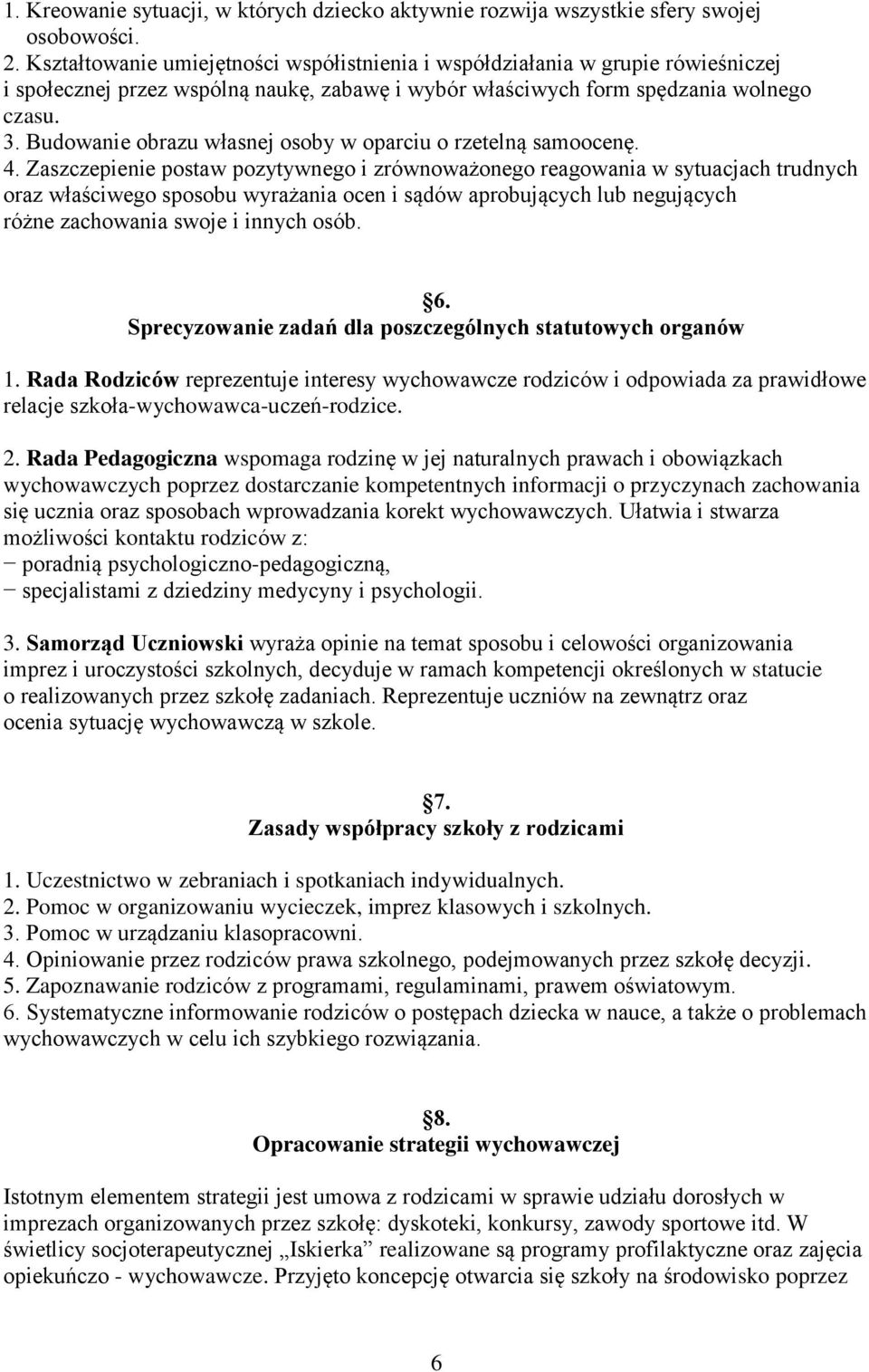 Budowanie obrazu własnej osoby w oparciu o rzetelną samoocenę. 4.