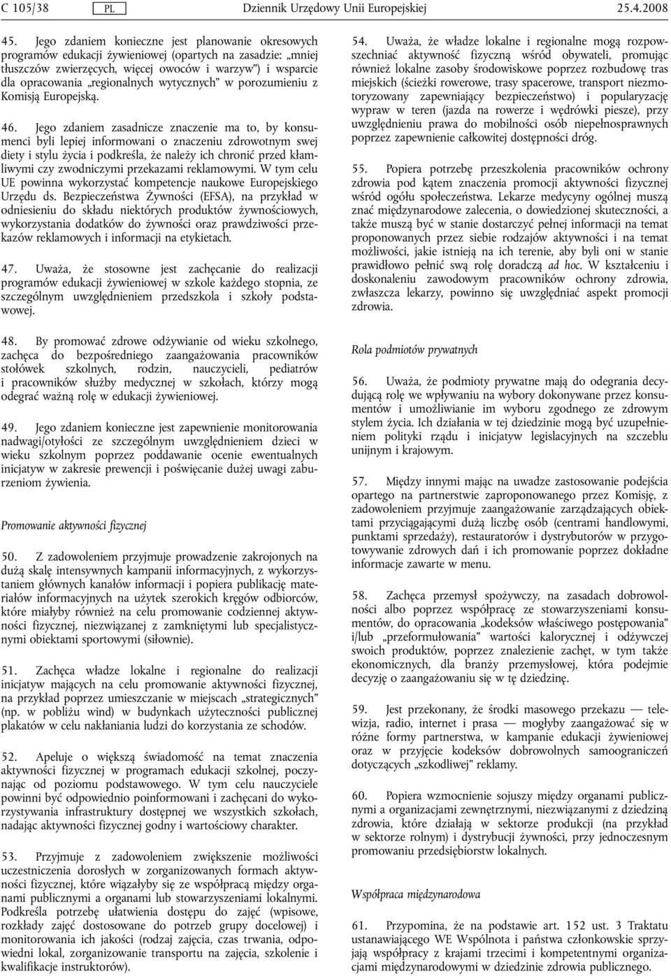 wytycznych w porozumieniu z Komisją Europejską. 46.