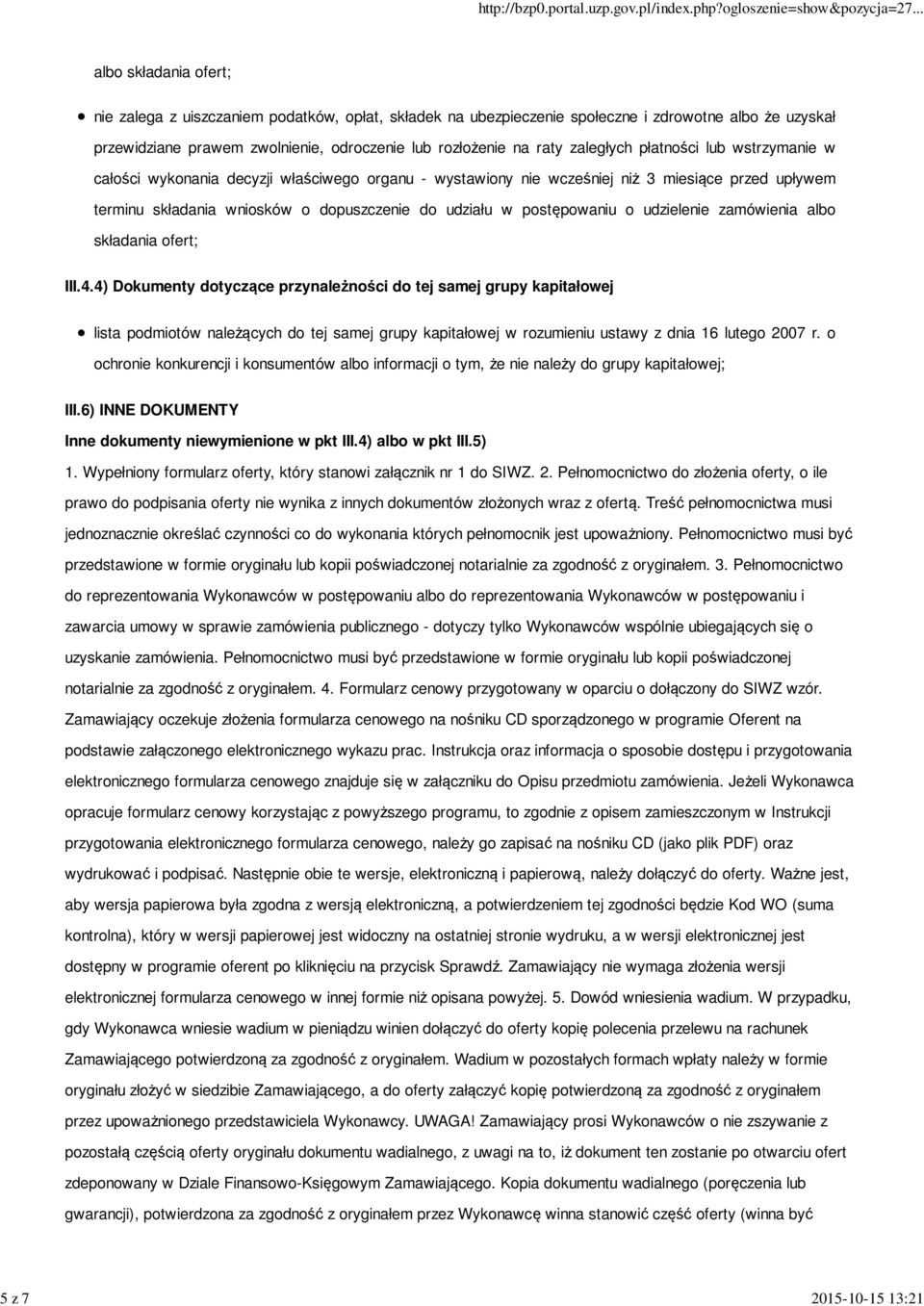 do udziału w postępowaniu o udzielenie zamówienia albo składania ofert; III.4.