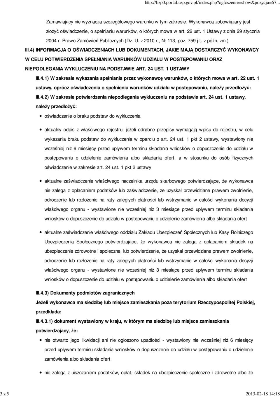 1 USTAWY III.4.1) W zakresie wykazania spełniania przez wykonawcę warunków, o których mowa w art. 22 ust.