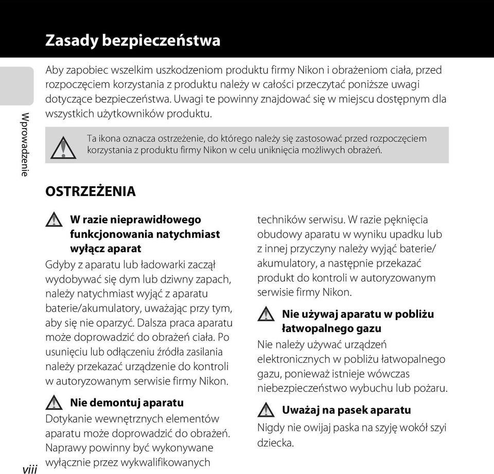 Ta ikona oznacza ostrzeżenie, do którego należy się zastosować przed rozpoczęciem korzystania z produktu firmy Nikon w celu uniknięcia możliwych obrażeń.