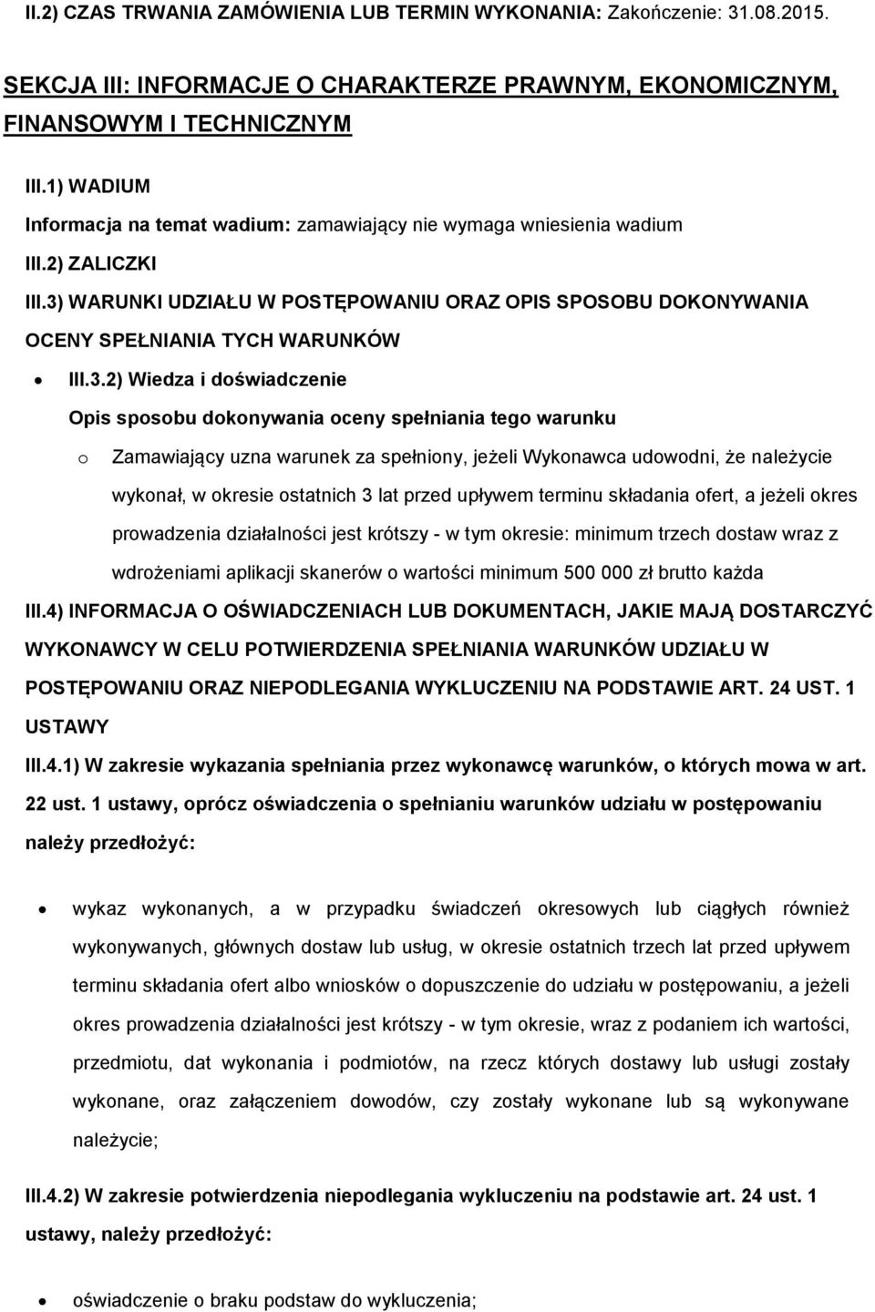 WARUNKI UDZIAŁU W POSTĘPOWANIU ORAZ OPIS SPOSOBU DOKONYWANIA OCENY SPEŁNIANIA TYCH WARUNKÓW III.3.