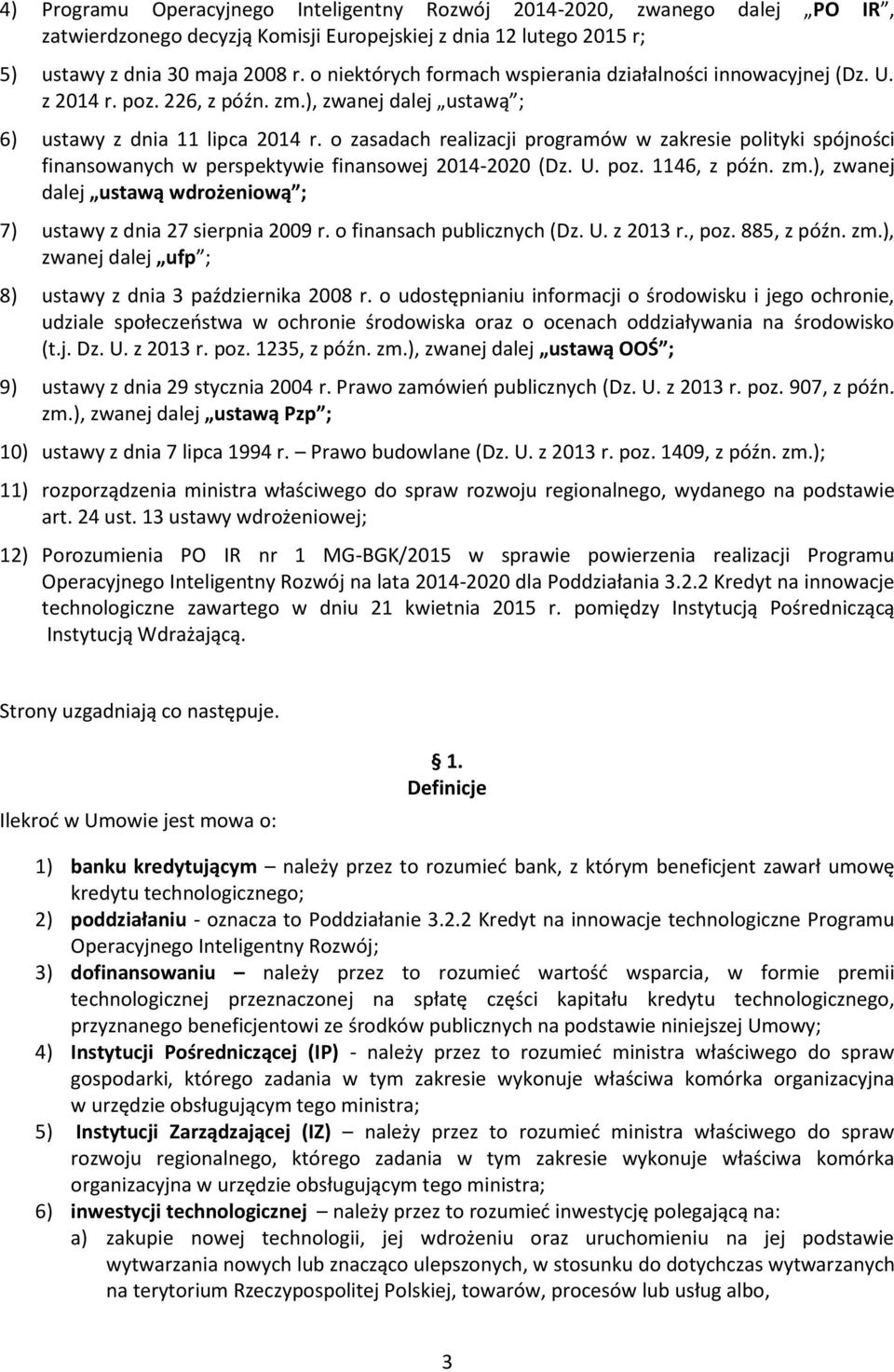 o zasadach realizacji programów w zakresie polityki spójności finansowanych w perspektywie finansowej 2014-2020 (Dz. U. poz. 1146, z późn. zm.