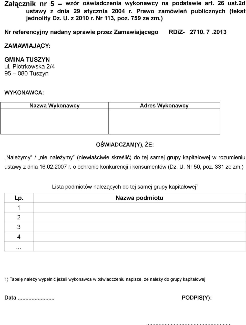 9 ze zm.) Nr referencyjny nadany sprawie przez Zamawiającego RDiZ- 2710. 7.