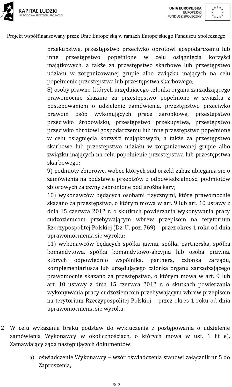 przestępstwo popełnione w związku z postępowaniem o udzielenie zamówienia, przestępstwo przeciwko prawom osób wykonujących prace zarobkowa, przestępstwo przeciwko środowisku, przestępstwo 